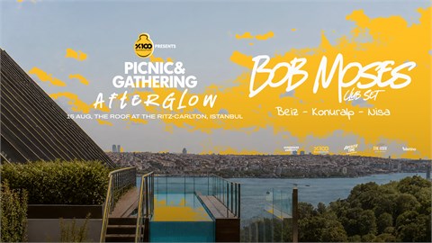 %100 Müzik Sunar Picnic & Gathering : Afterglow – Bob Moses