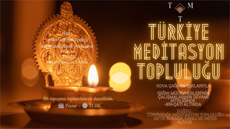 "Türkiye Meditasyon Topluluğu" Tanışma Daveti!