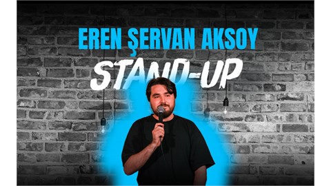 Eren Şervan Aksoy - Tek Kişilik Stand-Up