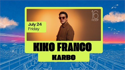 Kiko Franco at 16 ROOF