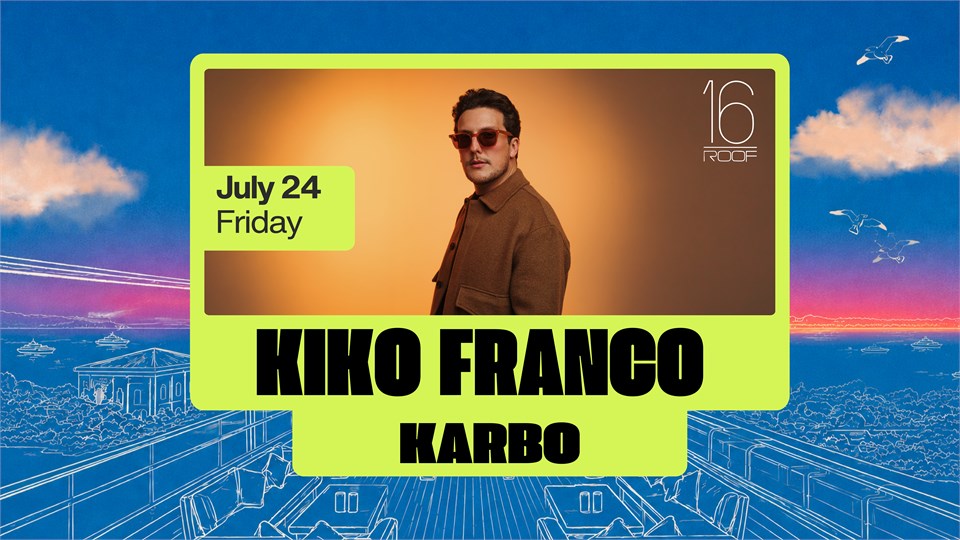 Kiko Franco at 16 ROOF