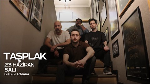 Taş Plak - 6:45KK Ankara