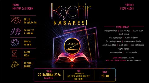 İlkşehir Kabaresi | Tiyatro | Zonguldak | 22 Haziran | 20.00