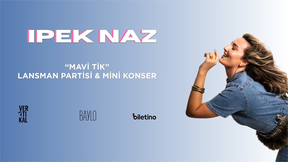 İpek Naz - "MAVİ TİK" Lansman Partisi & Mini Konser