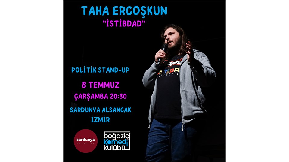Taha Ercoşkun - Politik Stand-up (İZMİR)