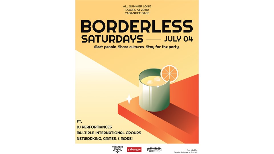 Borderless Saturdays: Meet People. Share Cultures. Stay for the party. 
