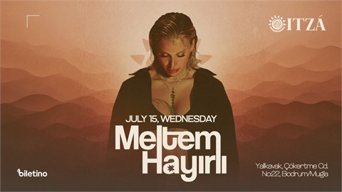 Meltem Hayırlı-Itza Bodrum