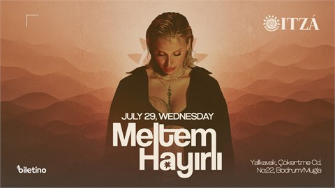 Meltem Hayırlı-Itza Bodrum