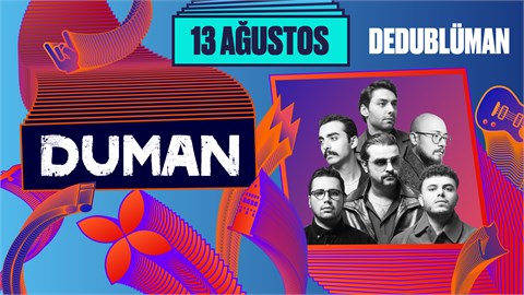 Duman-Dedublüman | İstanbul Festivali