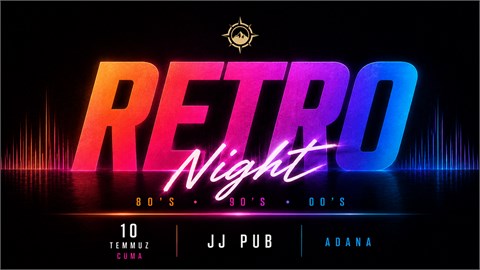 RETRO NİGHT 80'S 90's 2000'S