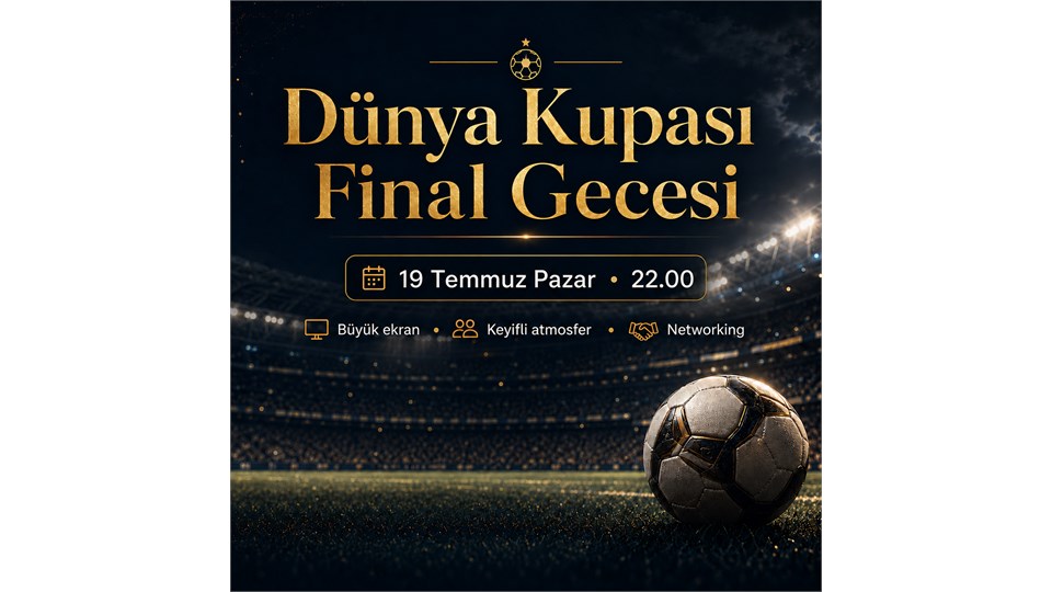 DÜNYA KUPASI FİNAL GECESİ
