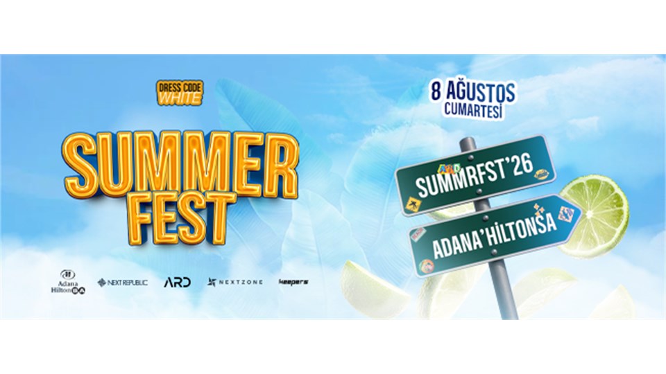 SUMMER FEST & ADANA HILTONSA
