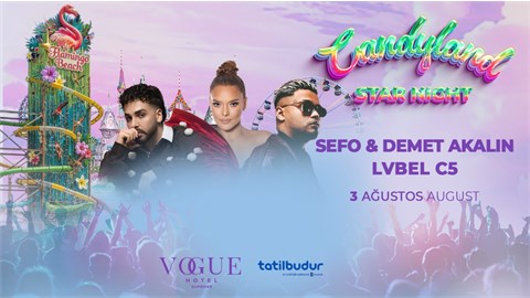 Candyland Bodrum Demet Akalın & Sefo & LVBEL C5
