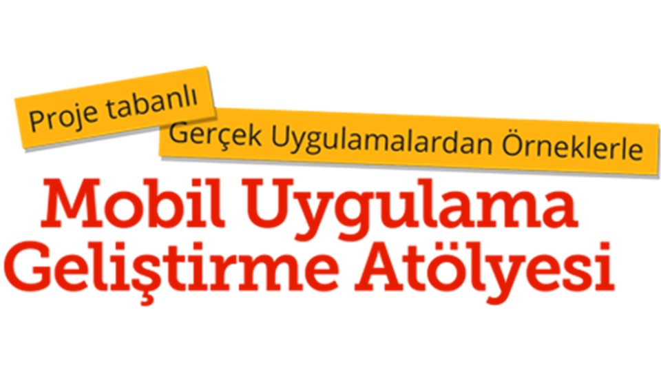 Proje Tabanlı Platform Bağımsız Mobil Uygulama Geliştirme Atölyesi