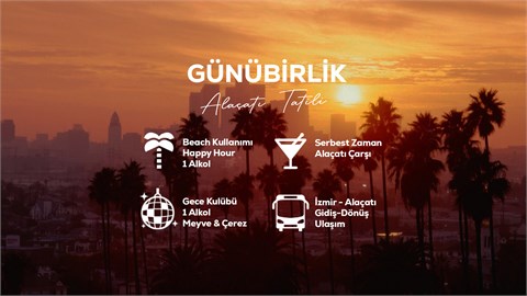 Günübirlik Alaçatı Tatili / 16 Temmuz