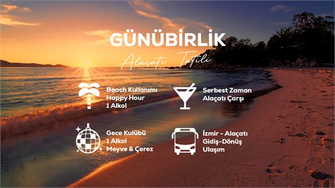 Günübirlik Alaçatı Tatili / 22 Temmuz