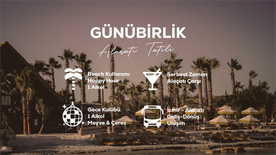 Günübirlik Alaçatı Tatili / 23 Temmuz