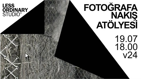 Fotoğrafa Nakış Workshopu / Derin Çelik
