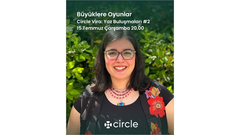 Circle Vira #3 - Büyüklere Oyunlar