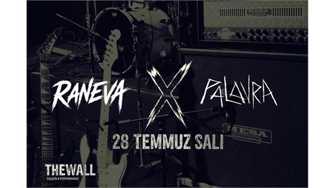 RANEVA X PALAVRA 28.07.26 THE WALL KADIKÖY 
