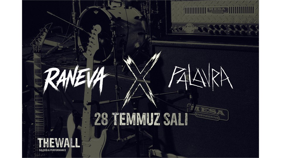 RANEVA X PALAVRA 28.07.26 THE WALL KADIKÖY 