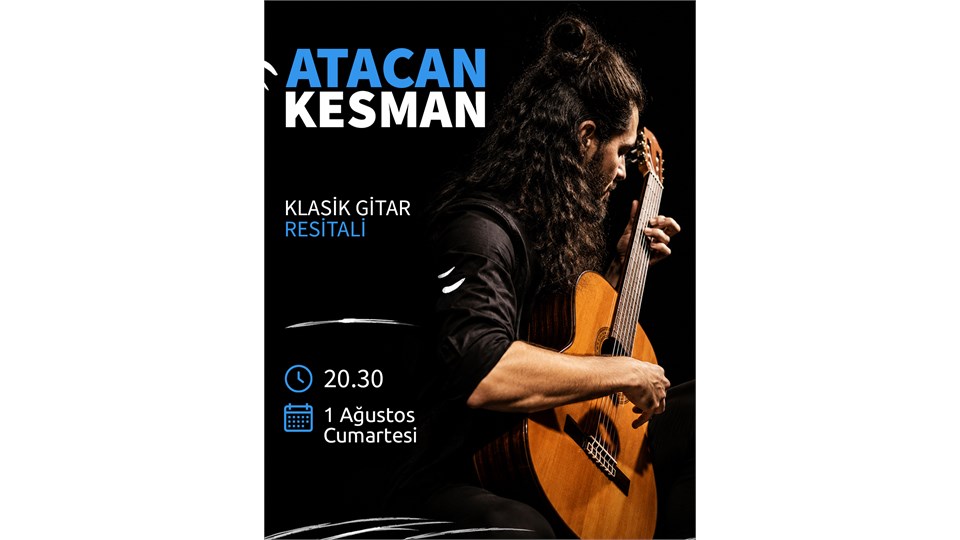 Atacan Kesman Klasik Gitar Resitali
