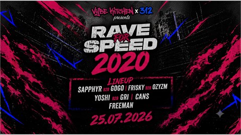 RAVE FOR SPEED 2020 VYBE KITCHEN X 312 PRESENTS