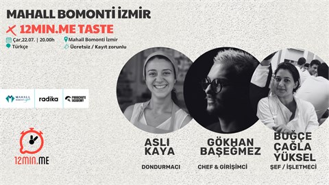 Mahall Bomonti İzmir x 12MIN.ME TASTE Yaz Buluşmaları 