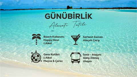 Günübirlik Alaçatı Tatili / 9 Ağustos