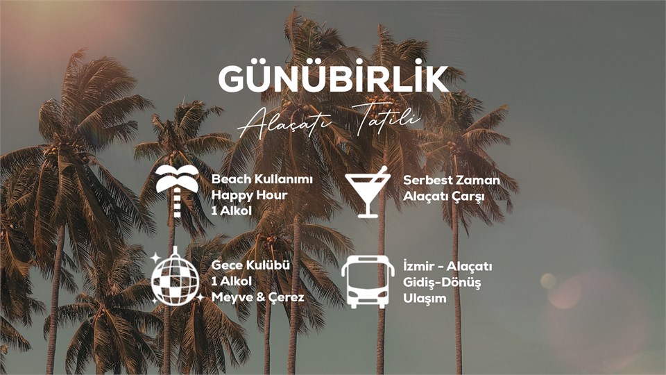 Günübirlik Alaçatı Tatili / 10 Ağustos