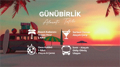 Günübirlik Alaçatı Tatili / 13 Ağustos