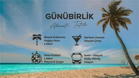 Günübirlik Alaçatı Tatili / 17 Ağustos 