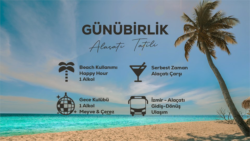 Günübirlik Alaçatı Tatili / 17 Ağustos 
