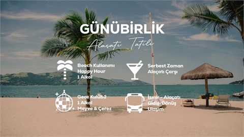 Günübirlik Alaçatı Tatili / 23 Ağustos