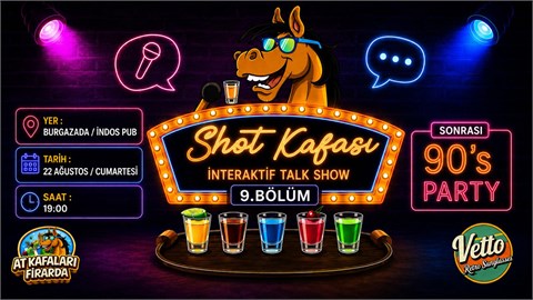 SHOT KAFASI İNTERAKTİF TALK SHOW 9.BÖLÜM