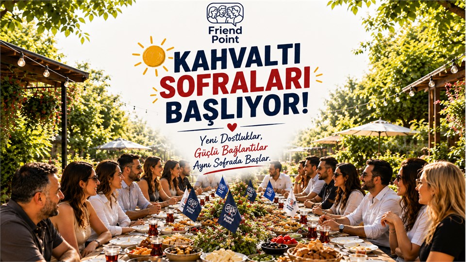 KAHVALTI SOFRALARI BAŞLIYOR! ( Network Buluşması ) 