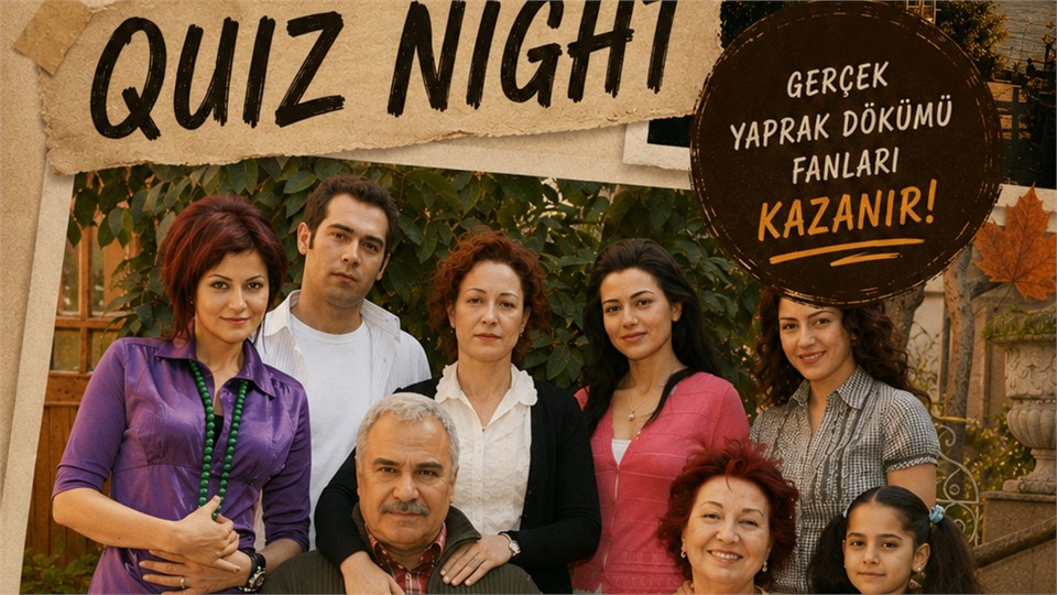 Yaprak Dökümü Quiz Night