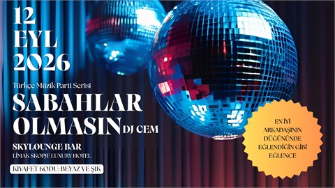 Sabahlar Olmasın - Yeni Sezon Açılış Partisi