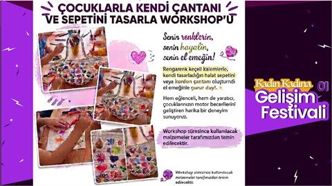 Kadın Kadına Gelişim Festivali: Çocuklarla Kendi Çantani ve Sepetini Tasarla Workshop