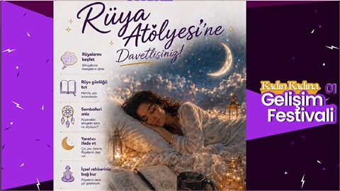 Kadın Kadına Gelişim Festivali: Rüya Atölyesi Workshop