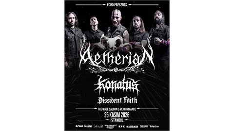 AETHERIAN / KONATUS / DISSIDENT FAITH | İSTANBUL