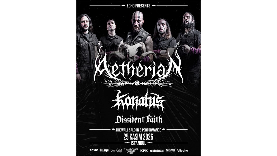 AETHERIAN / KONATUS / DISSIDENT FAITH | İSTANBUL