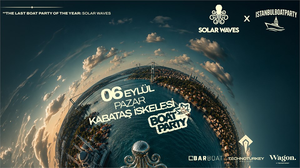 İSTANBUL BOAT PARTY | SOLAR WAVES