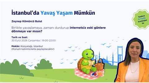 İstanbul’da Yavaş Yaşam Mümkün