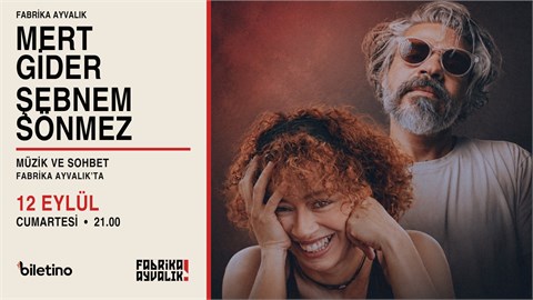 MERT GİDER & ŞEBNEM SÖNMEZ