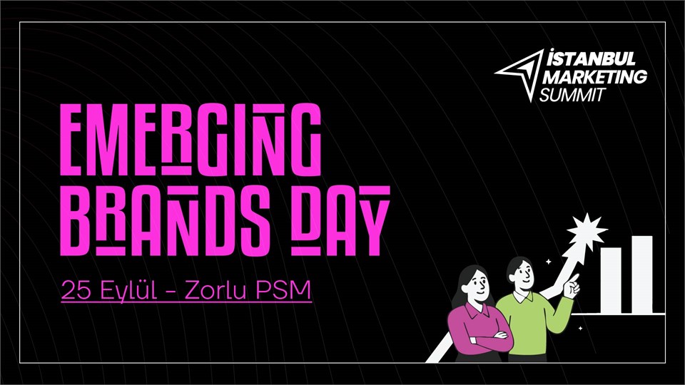İstanbul Marketing Summit: Emerging Brands Day