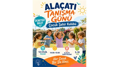 Çocuk Şehir Kulübü Alaçatı Tanışma Günü