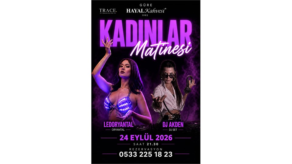 KADINLAR MATİNESİ-Güre Hayal Kahvesi