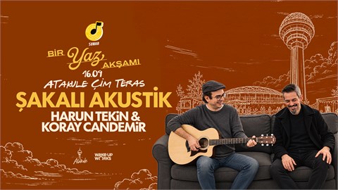 BİR YAZ AKŞAMI ŞAKALI AKUSTİK HARUN TEKİN & KORAY CANDEMİR