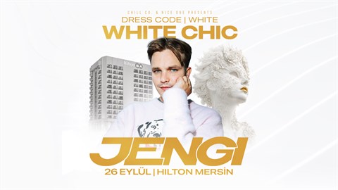 White Chic: Jengi Mersin Hiltonsa | 26 Eylül Cumartesi